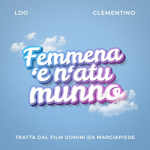 收听Ldo的Femmena 'e n' atu munno (From "Uomini da marciapiede")歌词歌曲