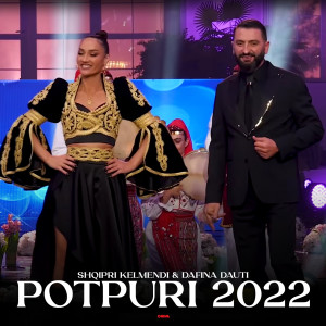 ดาวน์โหลดและฟังเพลง Potpuri 2022 พร้อมเนื้อเพลงจาก Shqipri Kelmendi