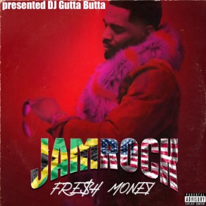 FRE$H MONEY的專輯JAMROCK (Explicit)