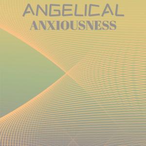 Various Artists的專輯Angelical Anxiousness