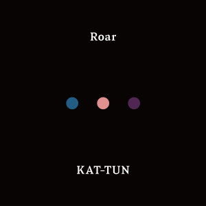 KAT-TUN的專輯Roar