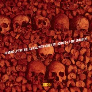 Dengarkan lagu Running up That Hill (A Deal With God) nyanyian Loic D dengan lirik