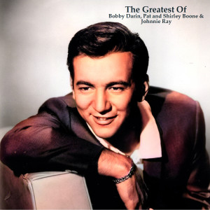 Shirley Boone的專輯The Greatest Of Bobby Darin, Pat and Shirley Boone & Johnnie Ray (All Tracks Remastered)