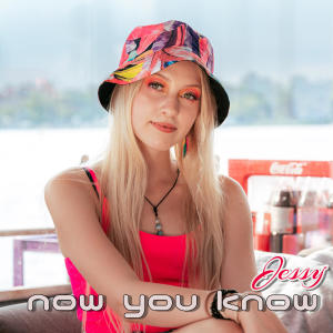 Jessy的專輯Now You Know (Explicit)