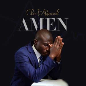收听Chris I. Aduamoah的Amen歌词歌曲