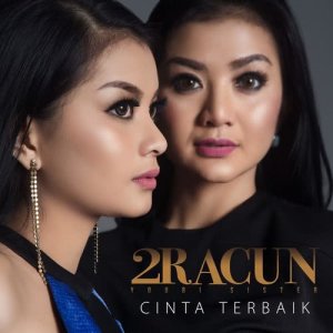 Album Cinta Terbaik- Single from 2Racun