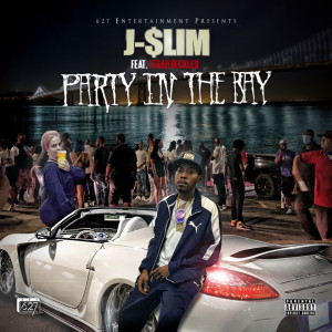 Dengarkan lagu Party in the Bay (Explicit) nyanyian J-$lim dengan lirik