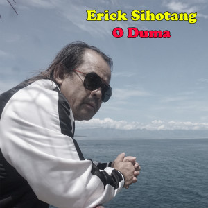 Listen to O Duma song with lyrics from Erick Sihotang