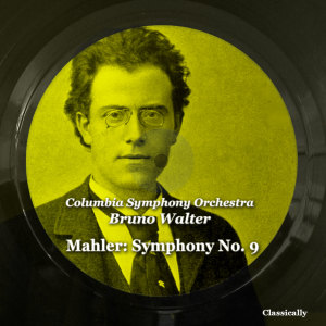 Bruno Walter的专辑Mahler: Symphony N° 9