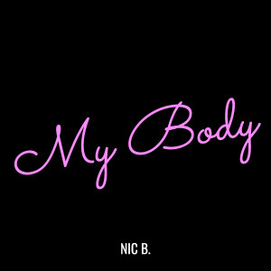 อัลบัม My Body ศิลปิน Nic B.