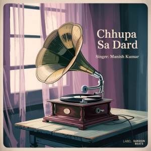 收聽Manish Kumar的Chhupa Sa Dard歌詞歌曲