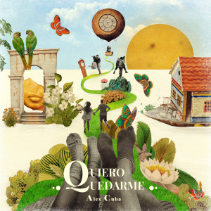 อัลบัม Quiero Quedarme ศิลปิน Alex Cuba