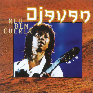 收聽Djavan的Meu Bem Querer歌詞歌曲
