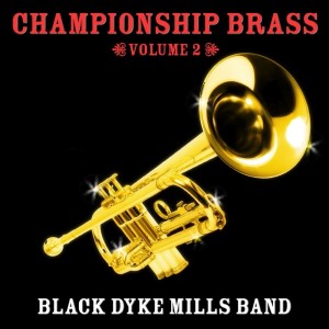Black Dyke Mills Band的專輯Championship Brass Vol. 2