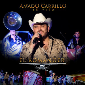Listen to Amado Carrillo (En Vivo) song with lyrics from El Komander