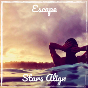 收听Stars Align的Escape歌词歌曲