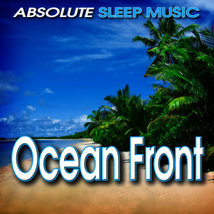 Absolute Sleep Music的專輯Ocean Front
