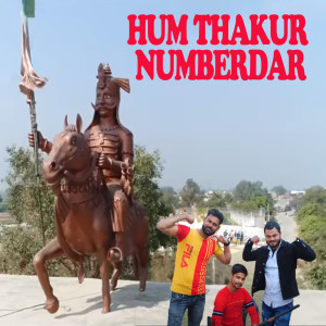 Album Hum Thakur Numberdar oleh Monu Rana