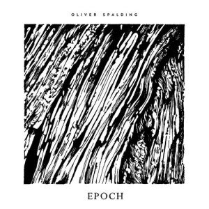 ดาวน์โหลดและฟังเพลง Epoch พร้อมเนื้อเพลงจาก Oliver Spalding