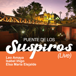 Album Puente de los Suspiros (Live) from Leo Amaya