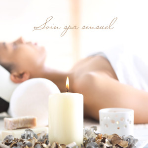 Spa Musique Massage的专辑Soin spa sensuel (Renforcer d'énergie positive, Massage pour l'harmonie et l'équilibre, Massage aux pierres chaudes et aromathérapie)