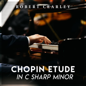 Dengarkan Chopin Etude in C Sharp Minor lagu dari Robert Cearley dengan lirik