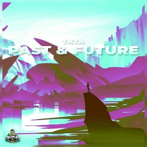 收聽TKTA的Past & Future歌詞歌曲