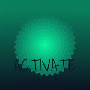 Dengarkan lagu Activate Changing nyanyian Chng Chaps dengan lirik