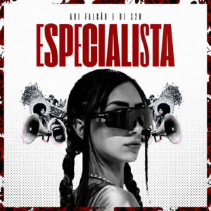 Dengarkan lagu Especialista (Explicit) nyanyian Ari Falcão dengan lirik