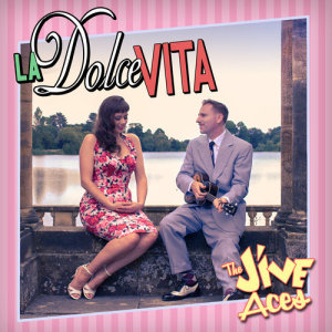 ดาวน์โหลดและฟังเพลง La Dolce Vita พร้อมเนื้อเพลงจาก The Jive Aces