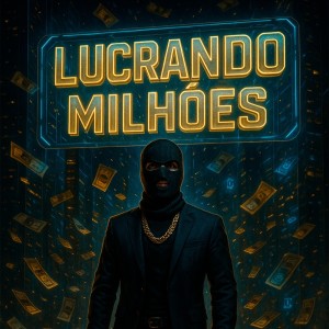 ดาวน์โหลดและฟังเพลง Lucrando Milhões (Explicit) พร้อมเนื้อเพลงจาก Mc Lurhian