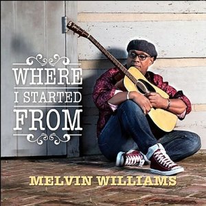 Melvin Williams的專輯Where I Started From