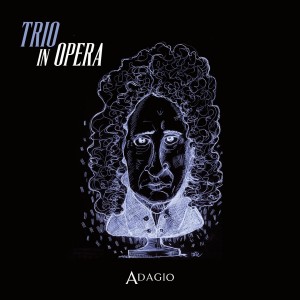 收听Trio in Opera的Adagio歌词歌曲