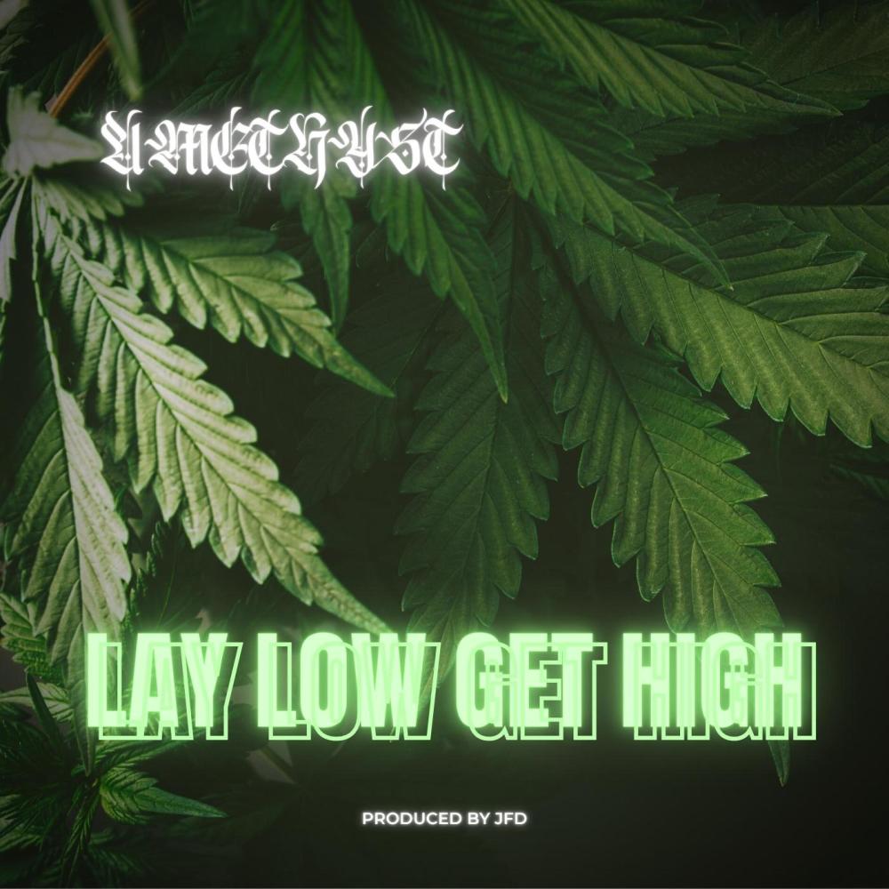 Lay Low Get High (Explicit)