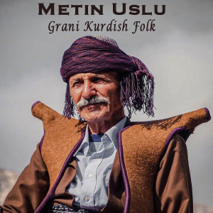 收聽Metin Uslu的Grani (Kurdish Folk Music)歌詞歌曲
