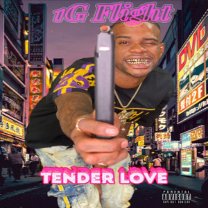 ดาวน์โหลดและฟังเพลง Tender Love (Explicit) พร้อมเนื้อเพลงจาก 1G Flight