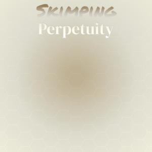 Album Skimping Perpetuity from Various