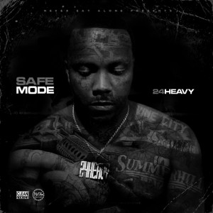 收聽24Heavy的Safe Mode歌詞歌曲