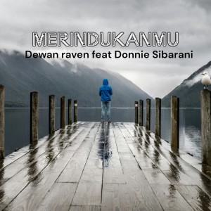 Dewan ravens的专辑Merindukanmu