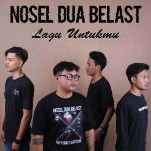 ดาวน์โหลดและฟังเพลง Lagu Untukmu พร้อมเนื้อเพลงจาก Nosel Dua Belast