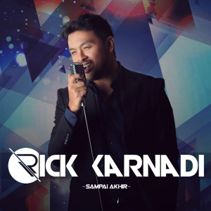 收聽Rick Karnadi的Sampai Akhir歌詞歌曲