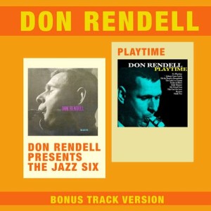 Don Rendell的專輯Don Rendell Presents the Jazz Six + Playtime (Bonus Track Version)