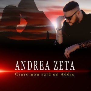 Listen to Giuro non sarà un addio song with lyrics from Andrea Zeta