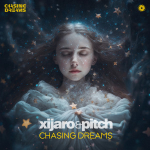 XiJaro & Pitch的專輯Chasing Dreams