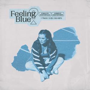 feeling blue (QUESTION MARK Remix) (Explicit) dari Question Mark