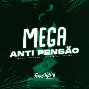 收聽DJ KAIQUE RYAN的Mega Anti Pensão (Explicit)歌詞歌曲