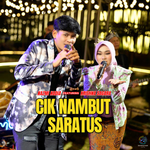 Listen to Cik Nambut Saratus song with lyrics from Nazmi Nadia
