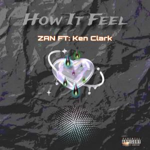 Album How It Feel (feat. Ken Clark) (Explicit) from ZAN