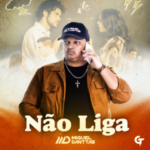 Miguel Danttas的專輯Não Liga