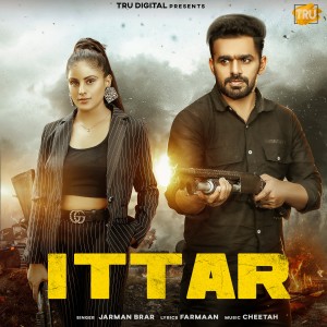 ดาวน์โหลดและฟังเพลง Ittar พร้อมเนื้อเพลงจาก Jarman Brar